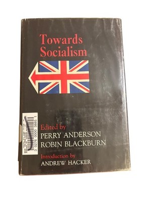 Towards Socialism Perry Anderson Robin Blackburn 1966 First Edition Cornell