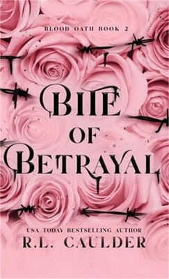 Bite of Betrayal (Hardback or Cased Book)