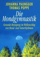 Die Mondgymnastik  von Paungger, Johanna, Poppe, Thomas | Buch | Zustand gut