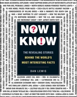 Now I Know: The Revealing Stories Behind the World's Most Inte - ACCEPTABLE