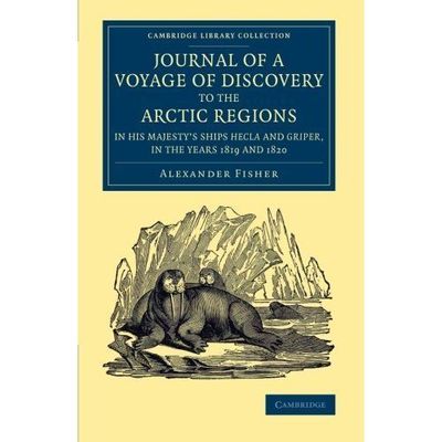Journal of a Voyage of Discovery to the Arctic Regions in His Majesty's Ships H 