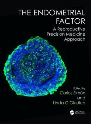 Endometrial Factor : A Reproductive Precision Medicine Approach, Hardcover by...