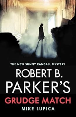 Robert B. Parkers Grudge Match (A Sunny Randall Mystery, 8), Mike Lupica, Used; 