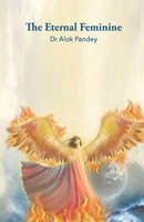 Alok Pandey | The Eternal Feminine | Taschenbuch | Englisch (2023)