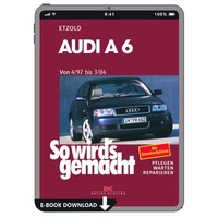 Audi A6 Typ 4B 1997-2004 So Wird's Gemacht Reparaturanleitung E-Book PDF