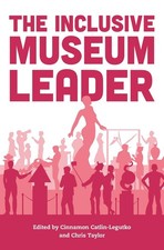 The Inclusive Museum Leader by Cinnamon Catlin-Legutko (English) Hardcover Book