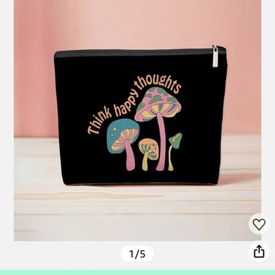 Think Happy Thoughts Colorful Mushrooms Cosmetic Makeup Pouch