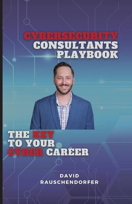 Cyber Security Consultants Playbook | David Rauschendorfer | Taschenbuch | 2022