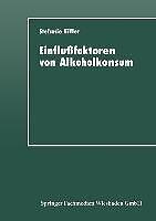 EinflußFaktoren Von Alkoholkonsum | Buch | 9783824442393