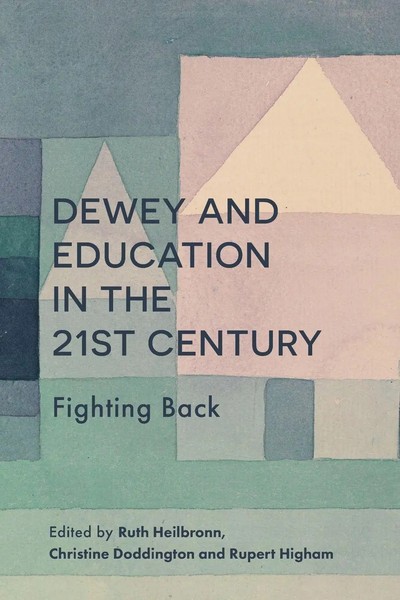 Ruth Heilbronn (U. A.) | Dewey And Education In The 21St Century | Taschenbuch-image