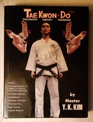 TaeKwon Do: Philosphy History Technique by Master Y.K. Kim (1985-05-03)