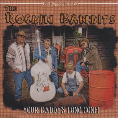 The Rockin' Bandits - Your Daddy's Long Gone - Revival Rock & Roll/Rockabilly