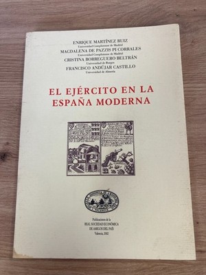 El ejército en la España moderna Real sociedad económica de amigos del país