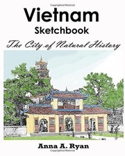 Image of VIETNAM SKETCHBOOK : THE CITY OF NATURAL HISTORY: VIETNAM By Anna A. Ryan *NEW*