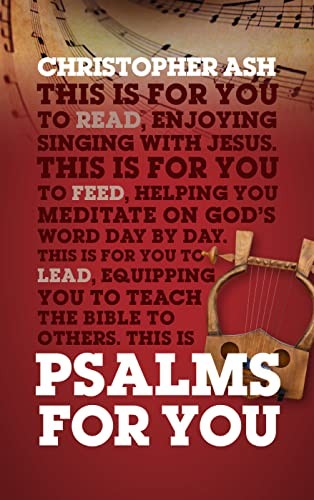 Psalms For You: How to pray, how to feel and how to sing (God's Word For You) B