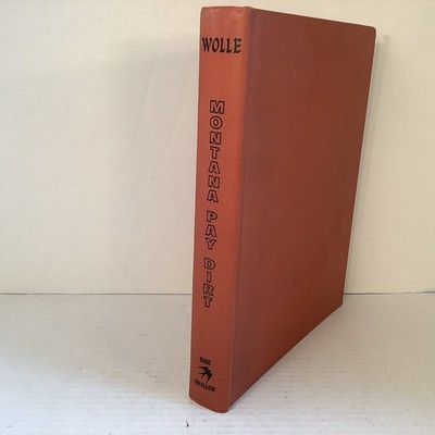 Montana Pay Dirt by Muriel Sibell Wolle Mining Camp Guide Gold Rush HC