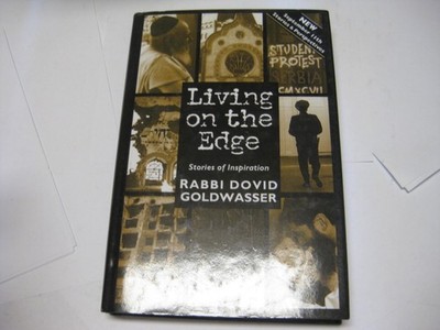 RABBI DOVID GOLDWASSER Living on the Edge: Stories of Inspiration