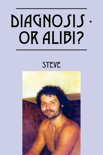 Steve | Diagnosis - Or Alibi? | Taschenbuch | Englisch (2012) | Outskirts Press-image