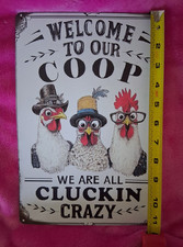 Welcome To Our Coop We Are All Cluckin Crazy Metal Hanging Wall Sign