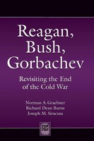 Norman Graebner (U. A.) | Reagan, Bush, Gorbachev | Taschenbuch | Englisch