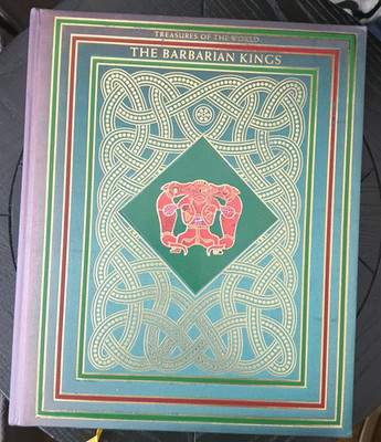 Treasures of the World: The Barbarian Kings by Lionel Casson