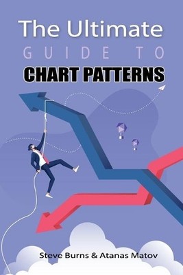 Steve Burns Atanas Matov The Ultimate Guide to Chart Patterns (Taschenbuch)
