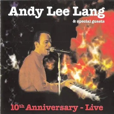 Andy Lee Lang - 10th Anniversary Live