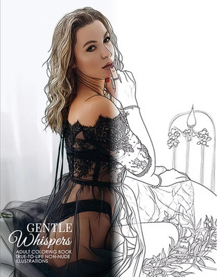 Gentle Whispers Adult Coloring Book: True to Life Non-Nude Illustration
