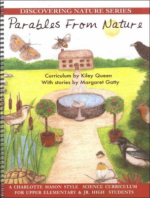 Queen Homeschool -Science - Discovering Nature Series: Parables From Nature