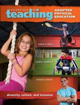 Essentials of Teaching Adapted Physical Education: Diversity, Culture, and...