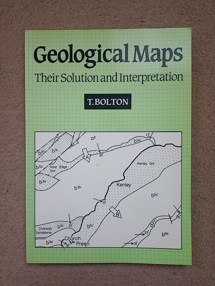 Geological Maps - Their Solution & Interpretation - T.Bolton