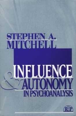 Stephen A. Mitchell Influence and Autonomy in Psychoanalysis (Taschenbuch)