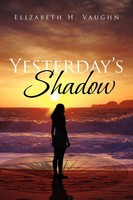 Yesterday's Shadow Elizabeth H. Vaughn Taschenbuch Kartoniert / Broschiert 2011