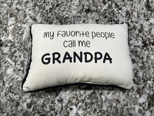 Small “My Favorite People Call Me Grandpa” Throw Pillow,Cream & Black,11.5x7.5”