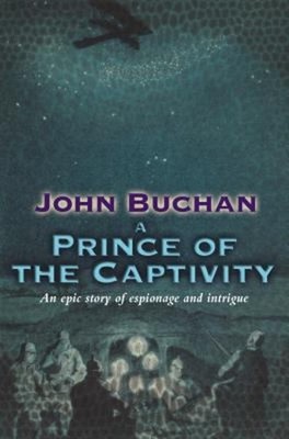 A Prince of the Captivity Paperback John Buchan