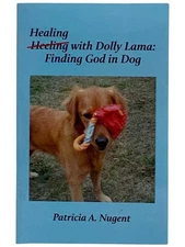 Healing with Dolly Lama: Finding God in Dog