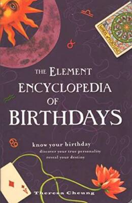 The Element Encyclopedia Of Birthdays - Paperback By Theresa Cheung - VERY GOOD