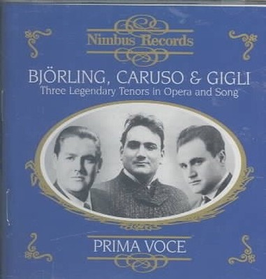 Bj?rling, Caruso & Gigli: Drei legendäre Tenöre in Oper und Lied [CD]