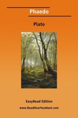 Plato's Dialogues Phaedo EasyRead Edition Paperback   Large Print, May 4, 2007
