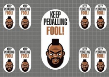 Keep Pedalling Fool Motivational Cycling Bicycle Decal Sticker Adhesive Set