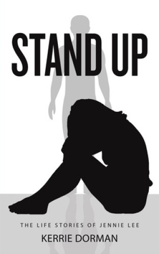 Stand Up: The Life Stories of Jennie Lee by Kerrie Dorman [Paperback]