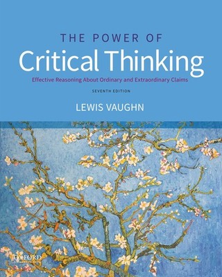 The Power of Critical Thinking: Effective Reasoning about Ordinary and Extra...