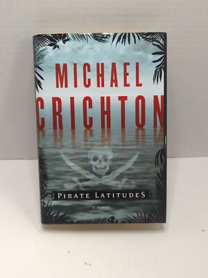 Pirate Latitudes by Michael Crichton 2009 Hardcover (VERY GOOD CONDITION!)
