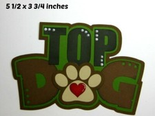 TOP DOG TITLE PETS scrapbook premade paper piecing 3D die cut BY Rhonda