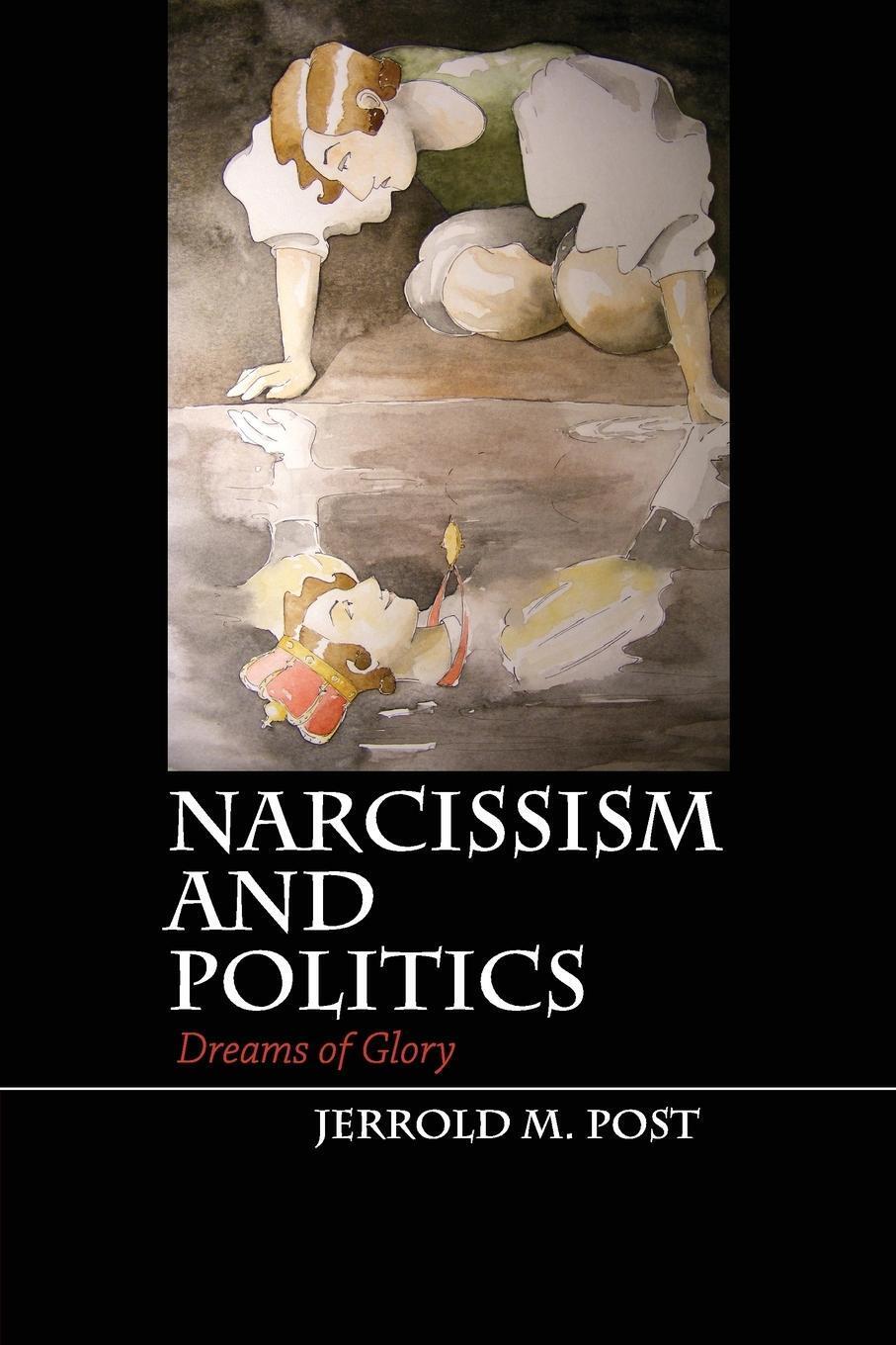 Thumbnail - Narcissism And Politics Jerrold M. Post Taschenbuch Paperback Englisch