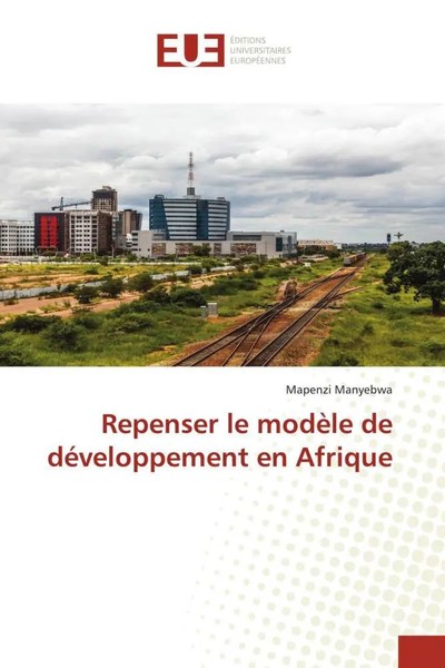 Mapenzi Manyebwa | Repenser Le ModèLe De DéVeloppement En Afrique | Taschenbuch-image