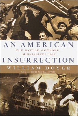 An American Insurrection : The Battle of Oxford, Mississippi 1962
