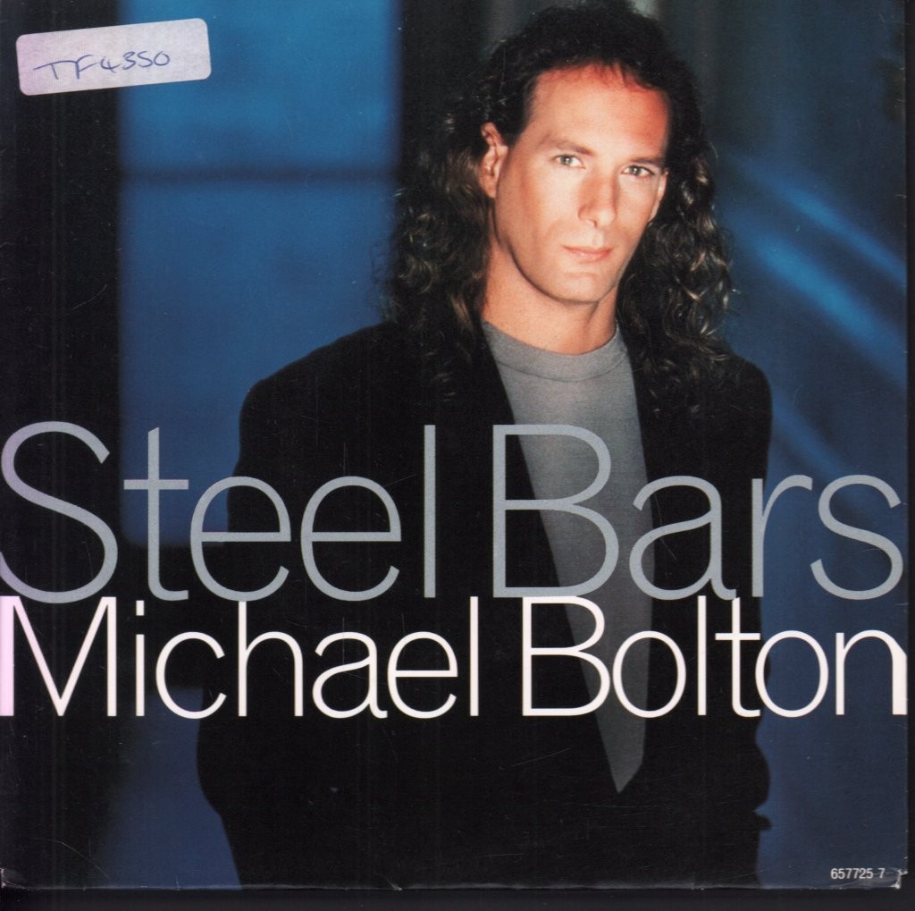 Michael Bolton Steel Bars 7"" vinyl Netherlands Columbia 1991 solid paper label