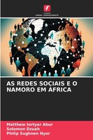 Matthew Iortyer Abur (U. A.) | As Redes Sociais E O Namoro Em ÁFrica | Buch