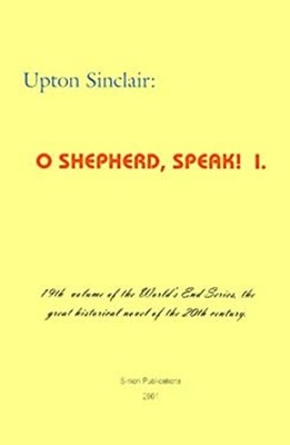 O Shepherd, Speak! Paperback Upton Sinclair